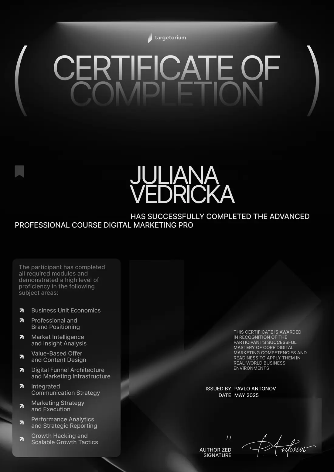 Certificate of Completion: Advanced Professional Course Digital Marketing Pro, issued by Targetorium to Juliana Vedricka, May 2025
